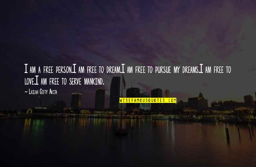 Playing Second Best Quotes By Lailah Gifty Akita: I am a free person.I am free to