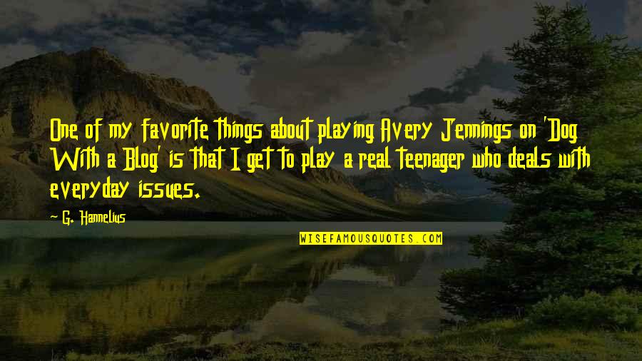 Playing With Your Dog Quotes By G. Hannelius: One of my favorite things about playing Avery Playing With Your Dog Quotes By G. Hannelius: One of my favorite things about playing Avery