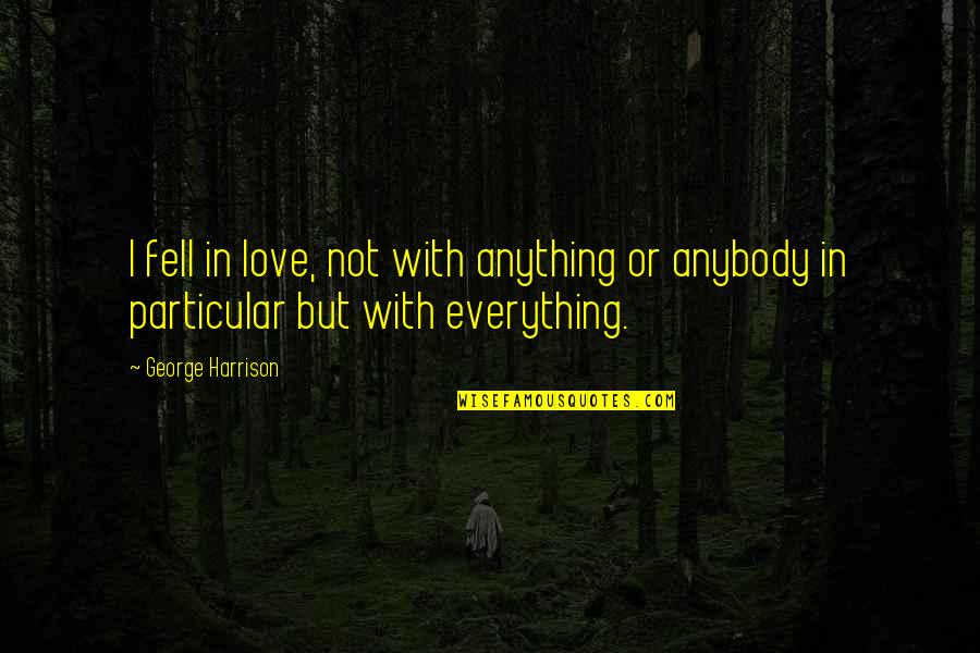 Playsuit Romper Quotes By George Harrison: I fell in love, not with anything or