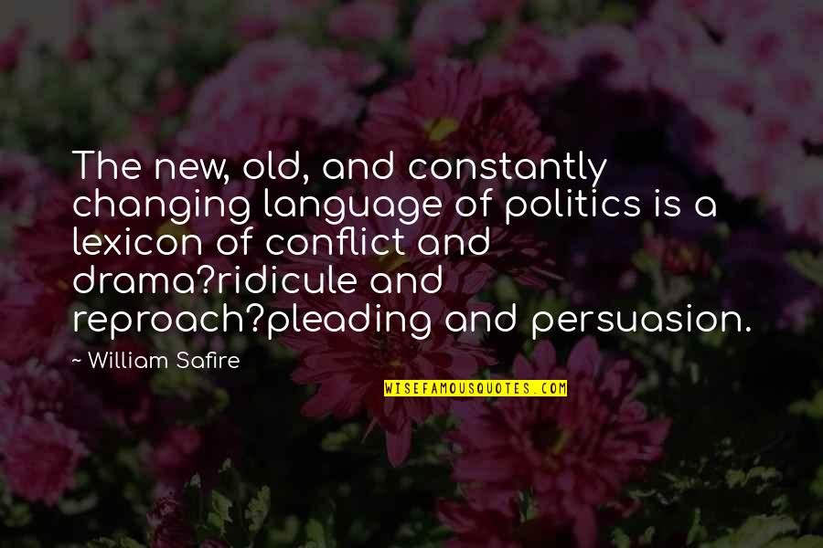 Pleading Quotes By William Safire: The new, old, and constantly changing language of