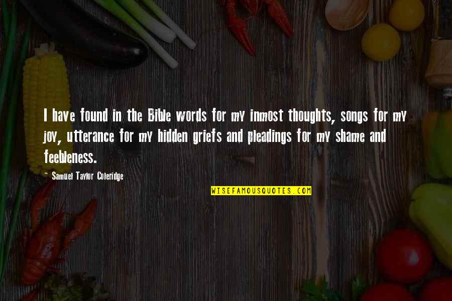 Pleadings Quotes By Samuel Taylor Coleridge: I have found in the Bible words for
