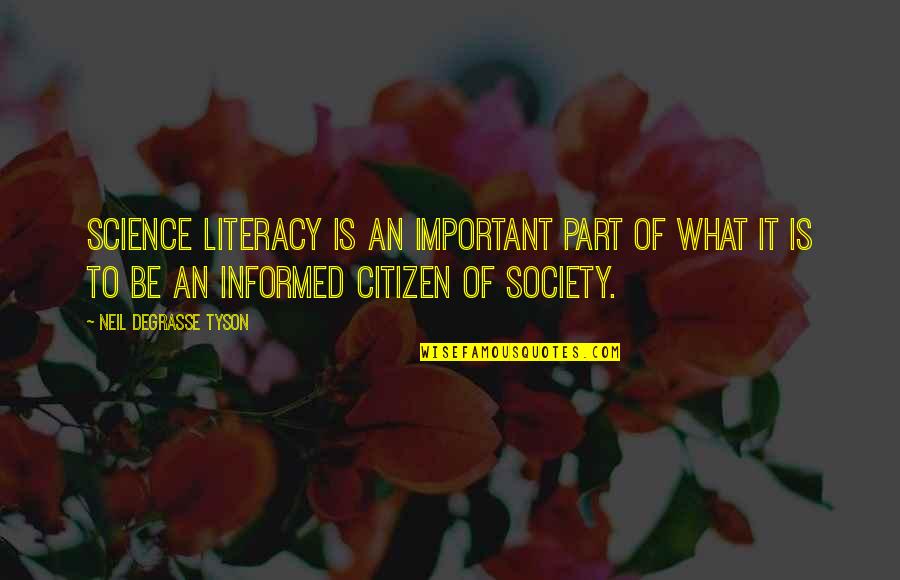 Pleasantry Words Quotes By Neil DeGrasse Tyson: Science literacy is an important part of what