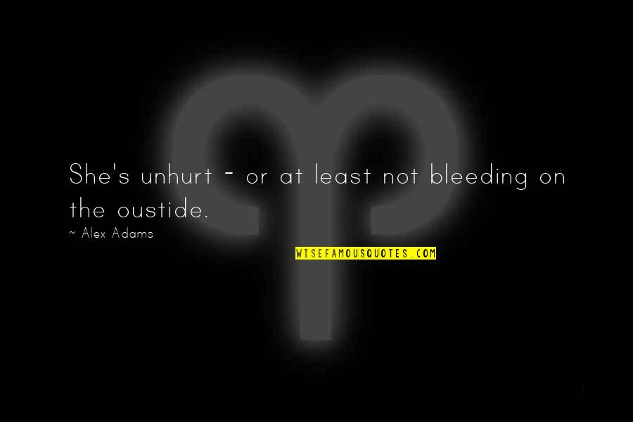 Please Don't Be Sad Quotes By Alex Adams: She's unhurt - or at least not bleeding