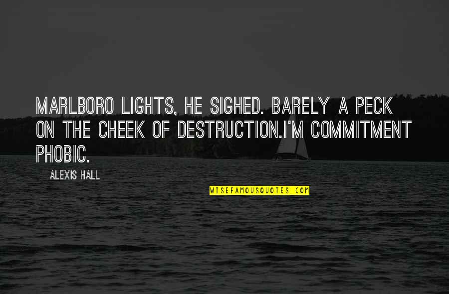 Please Forgive Me My Love Quotes By Alexis Hall: Marlboro Lights, he sighed. Barely a peck on Please Forgive Me My Love Quotes By Alexis Hall: Marlboro Lights, he sighed. Barely a peck on