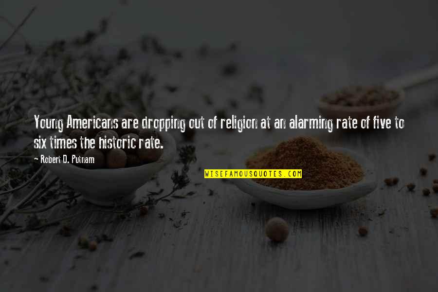 Pleated Mask Quotes By Robert D. Putnam: Young Americans are dropping out of religion at Pleated Mask Quotes By Robert D. Putnam: Young Americans are dropping out of religion at