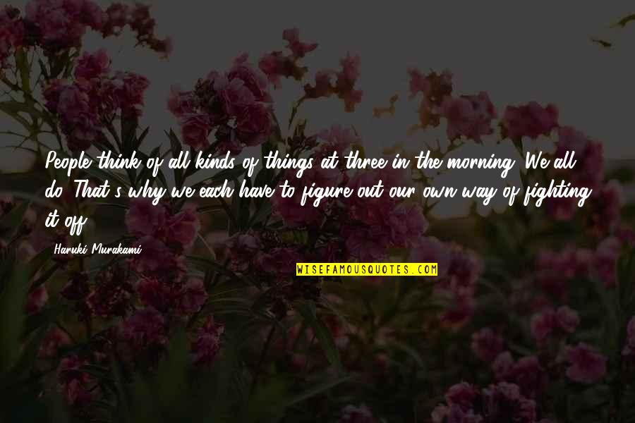 Plebeo In Inglese Quotes By Haruki Murakami: People think of all kinds of things at Plebeo In Inglese Quotes By Haruki Murakami: People think of all kinds of things at