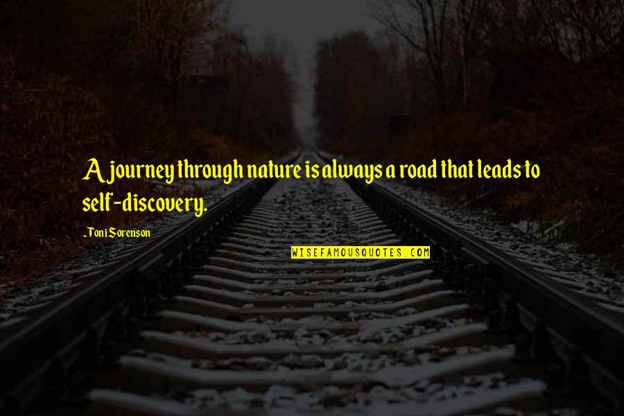 Pleca Signo Quotes By Toni Sorenson: A journey through nature is always a road