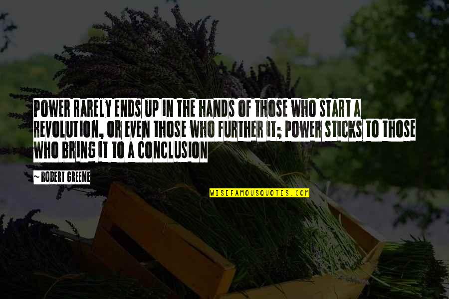 Plectrumelectrum Quotes By Robert Greene: Power rarely ends up in the hands of Plectrumelectrum Quotes By Robert Greene: Power rarely ends up in the hands of