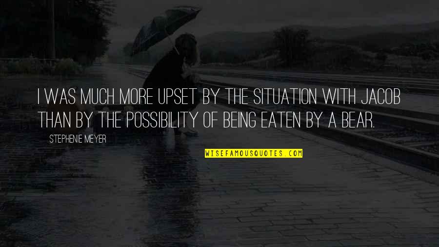 Pleiotropy Example Quotes By Stephenie Meyer: I was much more upset by the situation