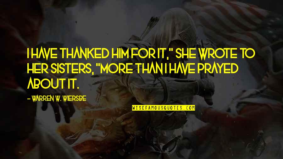 Plendl Aussiedoodles Quotes By Warren W. Wiersbe: I have thanked Him for it," she wrote Plendl Aussiedoodles Quotes By Warren W. Wiersbe: I have thanked Him for it," she wrote