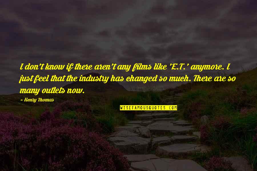 Pleuritic Attack Quotes By Henry Thomas: I don't know if there aren't any films Pleuritic Attack Quotes By Henry Thomas: I don't know if there aren't any films