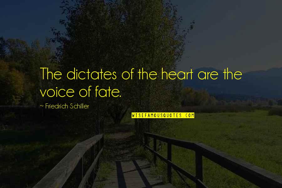 Pleuritis Icd Quotes By Friedrich Schiller: The dictates of the heart are the voice Pleuritis Icd Quotes By Friedrich Schiller: The dictates of the heart are the voice
