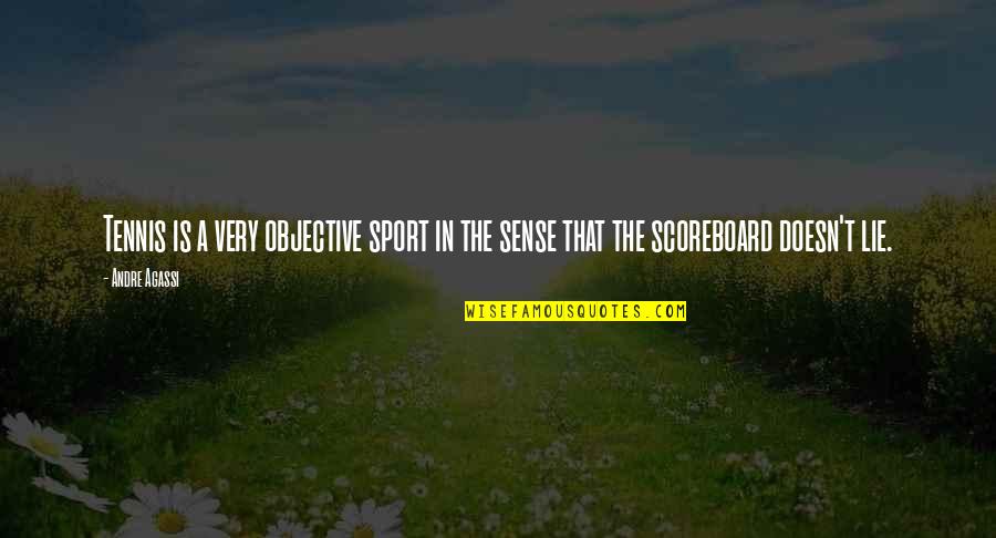 Pleviak Round Lake Quotes By Andre Agassi: Tennis is a very objective sport in the