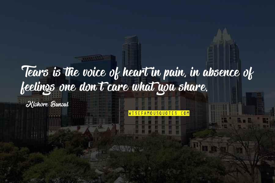 Pliage Avion Quotes By Kishore Bansal: Tears is the voice of heart in pain,