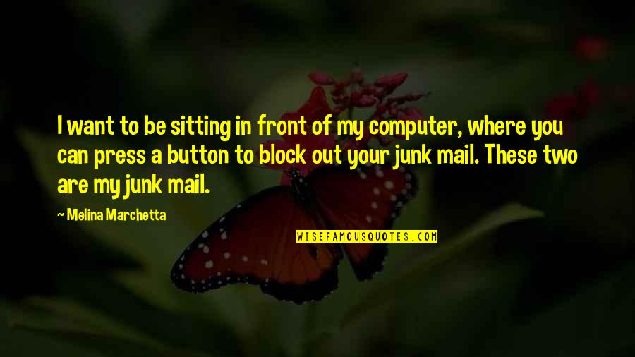Pliegues Y Quotes By Melina Marchetta: I want to be sitting in front of Pliegues Y Quotes By Melina Marchetta: I want to be sitting in front of