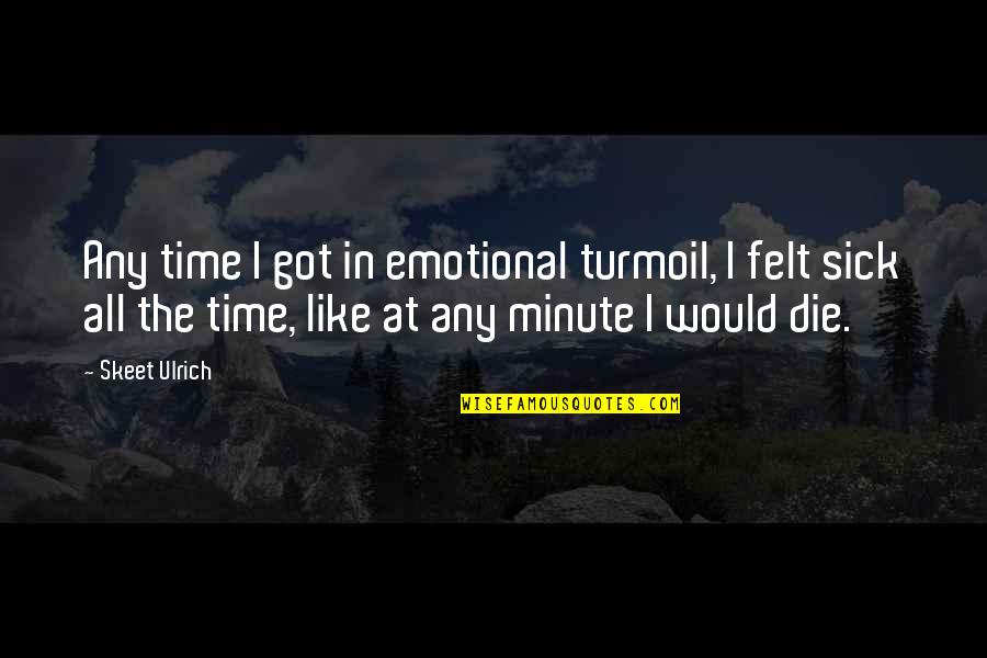 Plightsight Quotes By Skeet Ulrich: Any time I got in emotional turmoil, I Plightsight Quotes By Skeet Ulrich: Any time I got in emotional turmoil, I