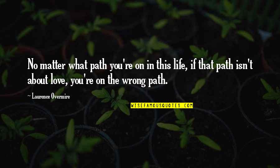Plimsolls Gym Quotes By Laurence Overmire: No matter what path you're on in this Plimsolls Gym Quotes By Laurence Overmire: No matter what path you're on in this
