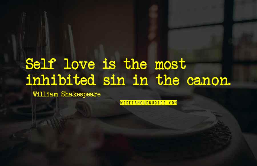 Pliny The Younger Pompeii Quotes By William Shakespeare: Self-love is the most inhibited sin in the