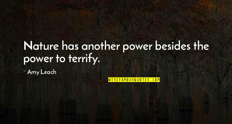 Plisetsky Yurio Quotes By Amy Leach: Nature has another power besides the power to
