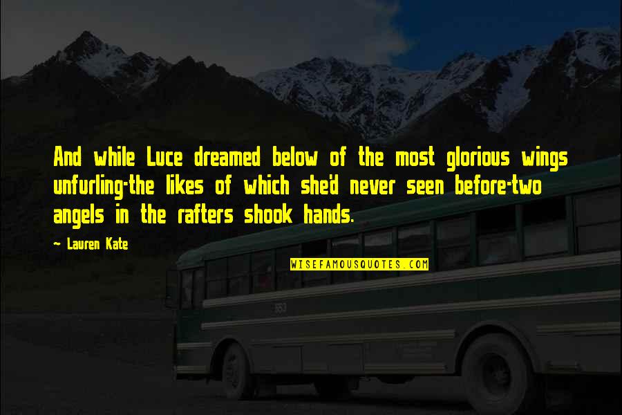 Plizannet Quotes By Lauren Kate: And while Luce dreamed below of the most Plizannet Quotes By Lauren Kate: And while Luce dreamed below of the most