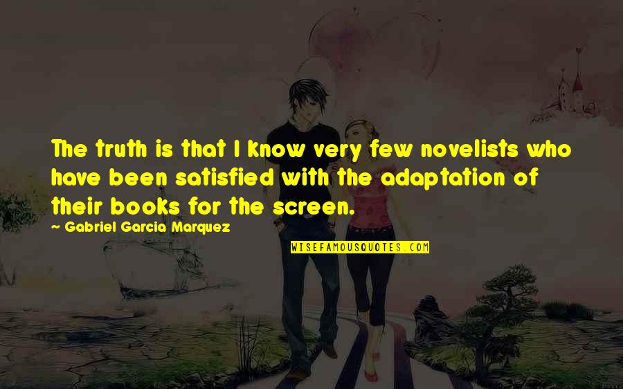 Plotek Na Quotes By Gabriel Garcia Marquez: The truth is that I know very few