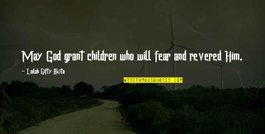 Plouff Eagle Quotes By Lailah Gifty Akita: May God grant children who will fear and