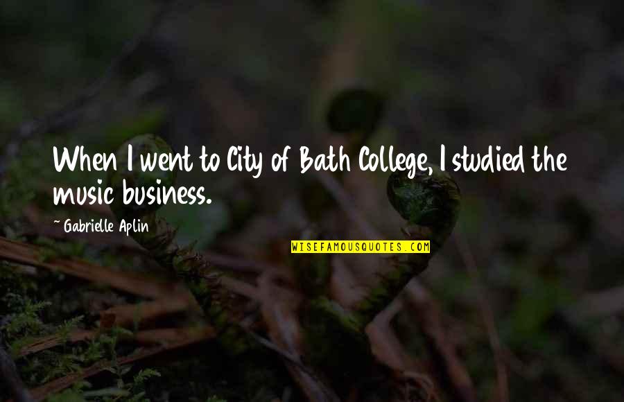 Ploughshares Emerging Quotes By Gabrielle Aplin: When I went to City of Bath College, Ploughshares Emerging Quotes By Gabrielle Aplin: When I went to City of Bath College,