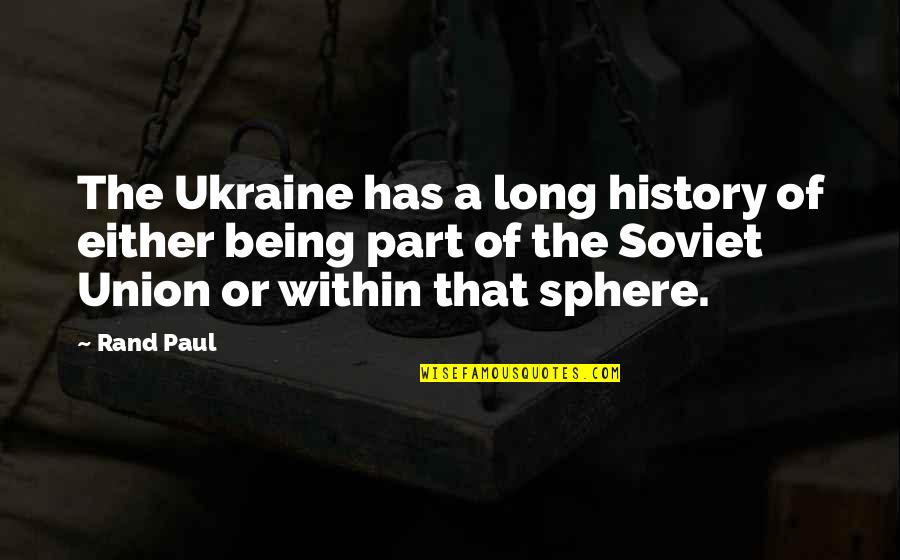 Ploutve Ryd Quotes By Rand Paul: The Ukraine has a long history of either Ploutve Ryd Quotes By Rand Paul: The Ukraine has a long history of either
