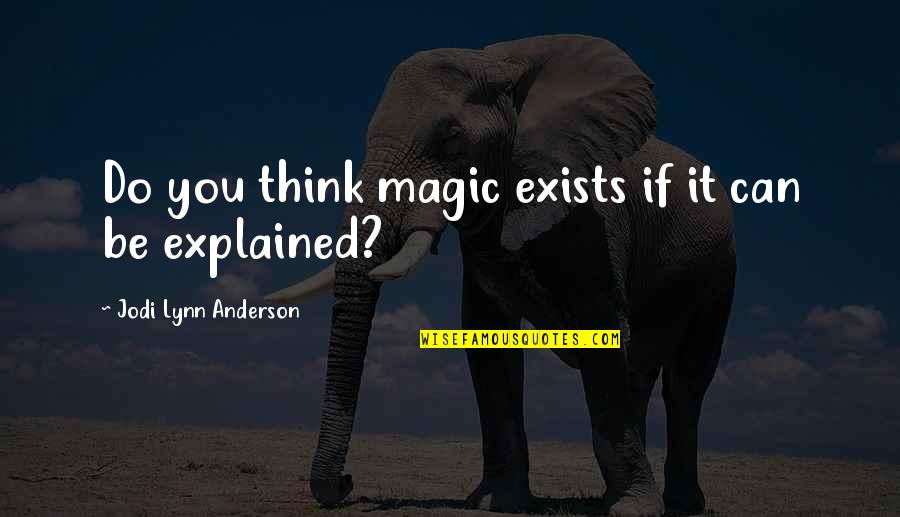 Plpgsql Escape Quotes By Jodi Lynn Anderson: Do you think magic exists if it can