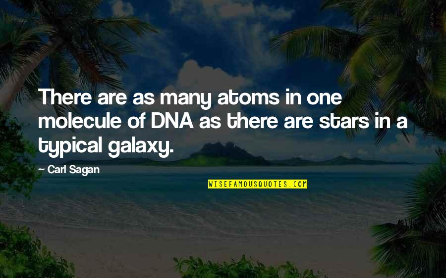 Plucky Quotes By Carl Sagan: There are as many atoms in one molecule