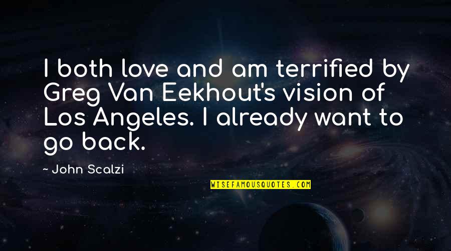 Plugger Cartoon Quotes By John Scalzi: I both love and am terrified by Greg