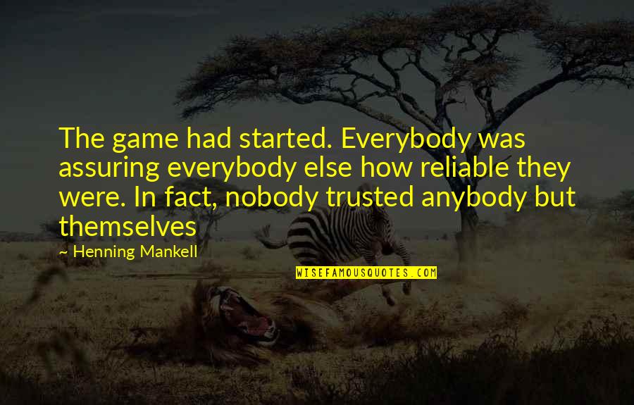 Plumbing Heating Quotes By Henning Mankell: The game had started. Everybody was assuring everybody