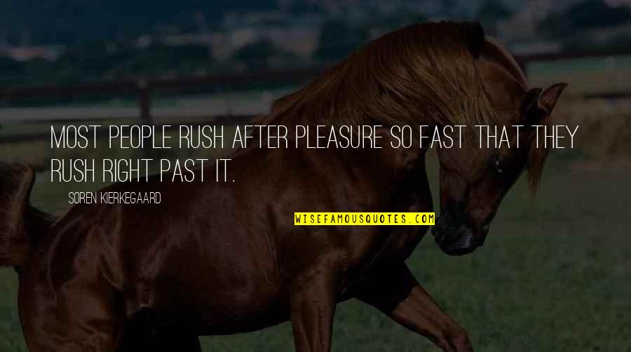 Plumero In English Quotes By Soren Kierkegaard: Most people rush after pleasure so fast that Plumero In English Quotes By Soren Kierkegaard: Most people rush after pleasure so fast that