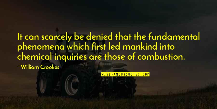 Plumhoff Rickard Quotes By William Crookes: It can scarcely be denied that the fundamental