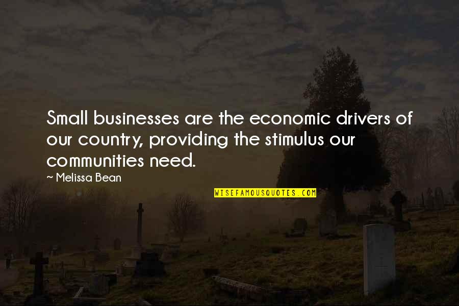 Plun Quotes By Melissa Bean: Small businesses are the economic drivers of our