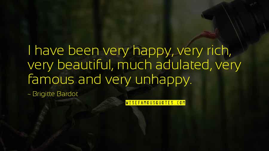 Plusher 2019 Quotes By Brigitte Bardot: I have been very happy, very rich, very Plusher 2019 Quotes By Brigitte Bardot: I have been very happy, very rich, very
