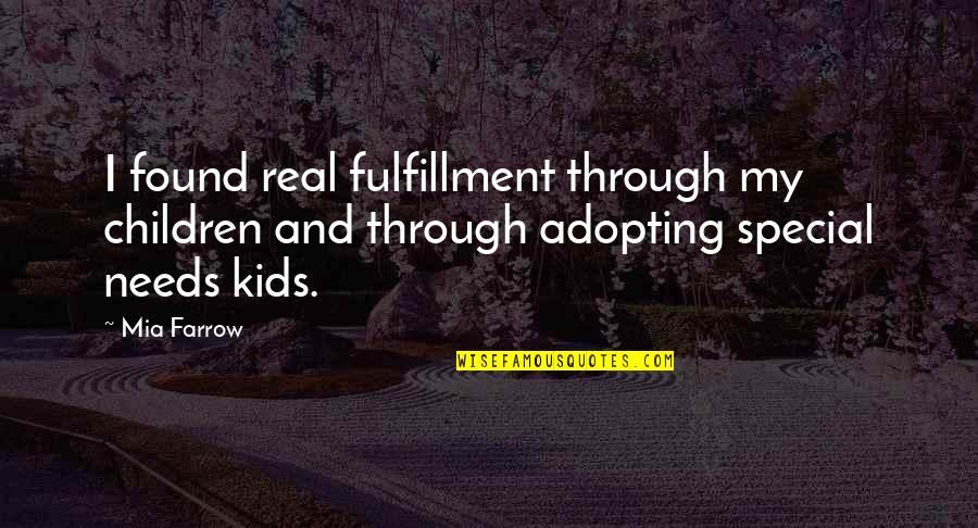 Plusher 2019 Quotes By Mia Farrow: I found real fulfillment through my children and
