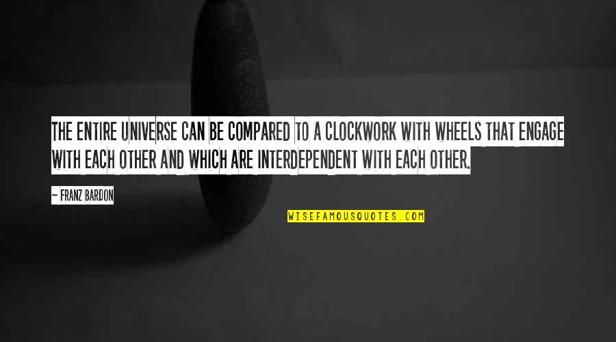 Pluting Quotes By Franz Bardon: The entire universe can be compared to a Pluting Quotes By Franz Bardon: The entire universe can be compared to a