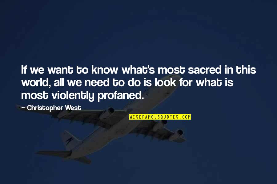 Png Independence Quotes By Christopher West: If we want to know what's most sacred