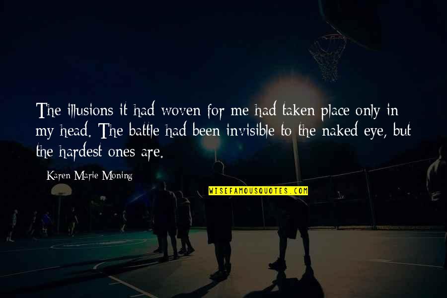 Pnr Quotes By Karen Marie Moning: The illusions it had woven for me had Pnr Quotes By Karen Marie Moning: The illusions it had woven for me had