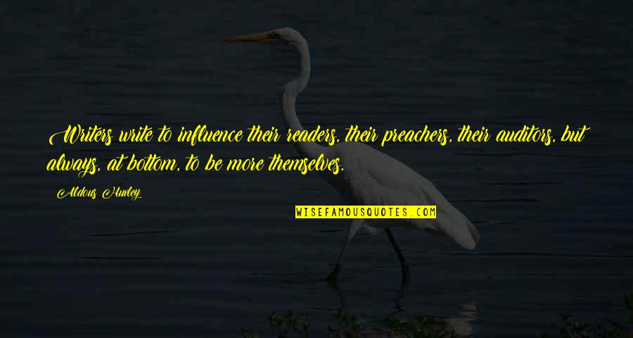 Pobby Quotes By Aldous Huxley: Writers write to influence their readers, their preachers, Pobby Quotes By Aldous Huxley: Writers write to influence their readers, their preachers,