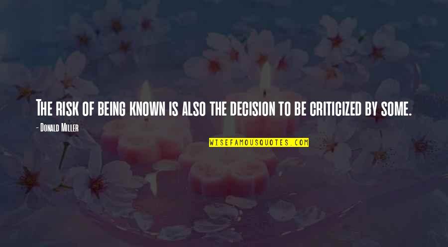 Poblocki Signage Quotes By Donald Miller: The risk of being known is also the