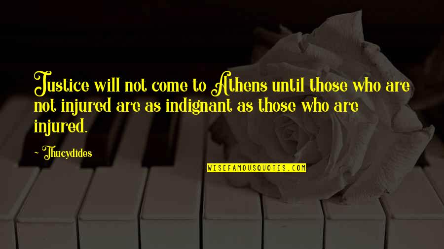 Poc Bible Quotes By Thucydides: Justice will not come to Athens until those Poc Bible Quotes By Thucydides: Justice will not come to Athens until those