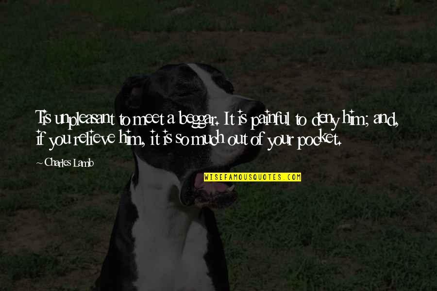 Pocket Quotes By Charles Lamb: Tis unpleasant to meet a beggar. It is Pocket Quotes By Charles Lamb: Tis unpleasant to meet a beggar. It is