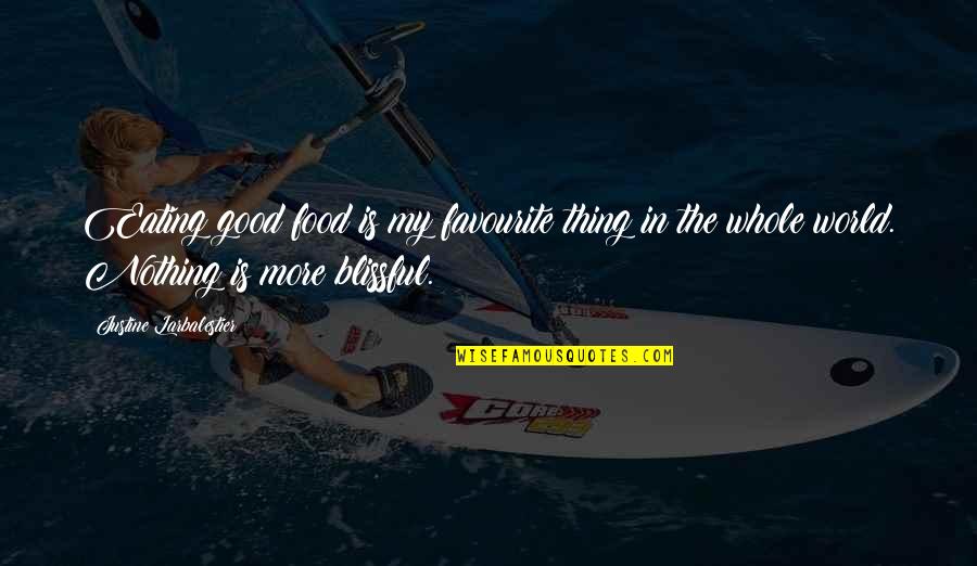 Pockets Of Peace Quotes By Justine Larbalestier: Eating good food is my favourite thing in Pockets Of Peace Quotes By Justine Larbalestier: Eating good food is my favourite thing in