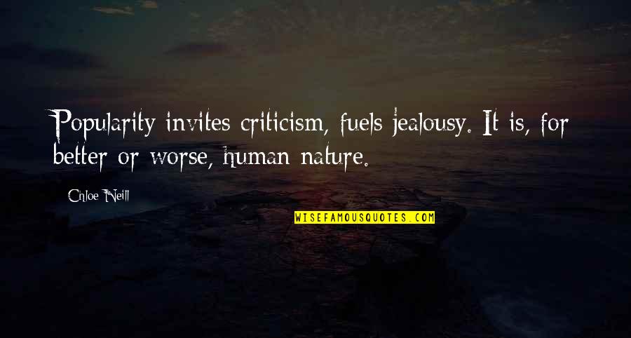 Pockmarks Scars Quotes By Chloe Neill: Popularity invites criticism, fuels jealousy. It is, for