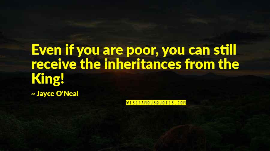 Podberesky Quotes By Jayce O'Neal: Even if you are poor, you can still