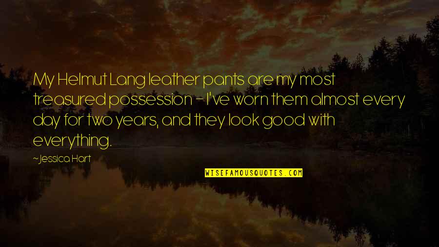 Podd Stock Quotes By Jessica Hart: My Helmut Lang leather pants are my most Podd Stock Quotes By Jessica Hart: My Helmut Lang leather pants are my most