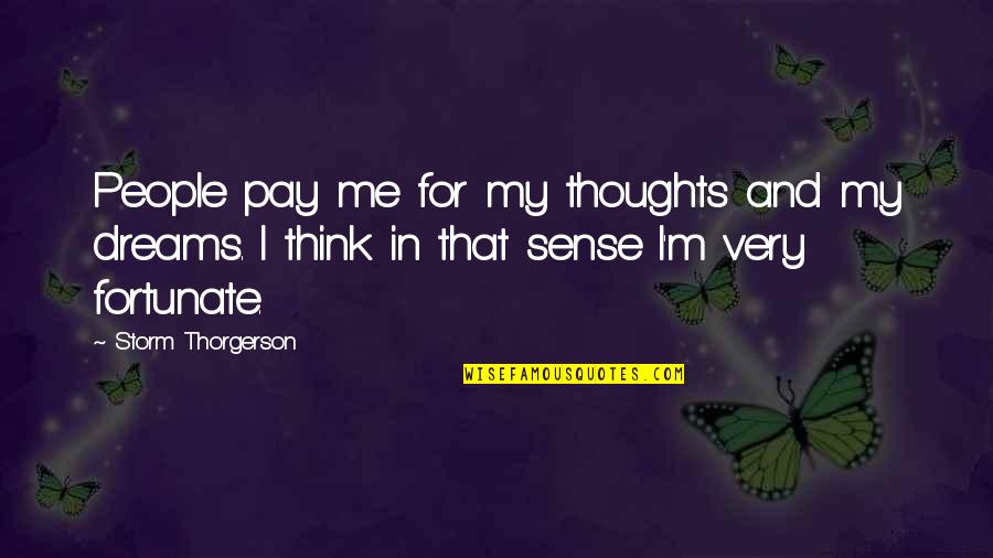 Podder Dog Quotes By Storm Thorgerson: People pay me for my thoughts and my