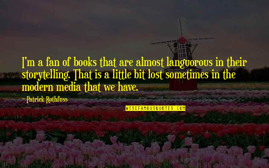 Podgorica Karadag Quotes By Patrick Rothfuss: I'm a fan of books that are almost